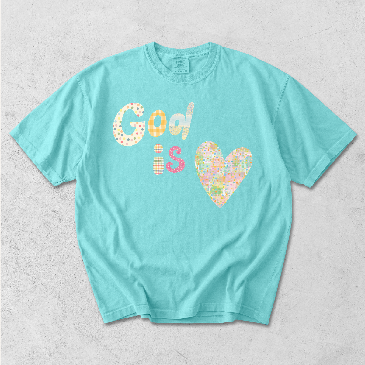 God Is Love Tee