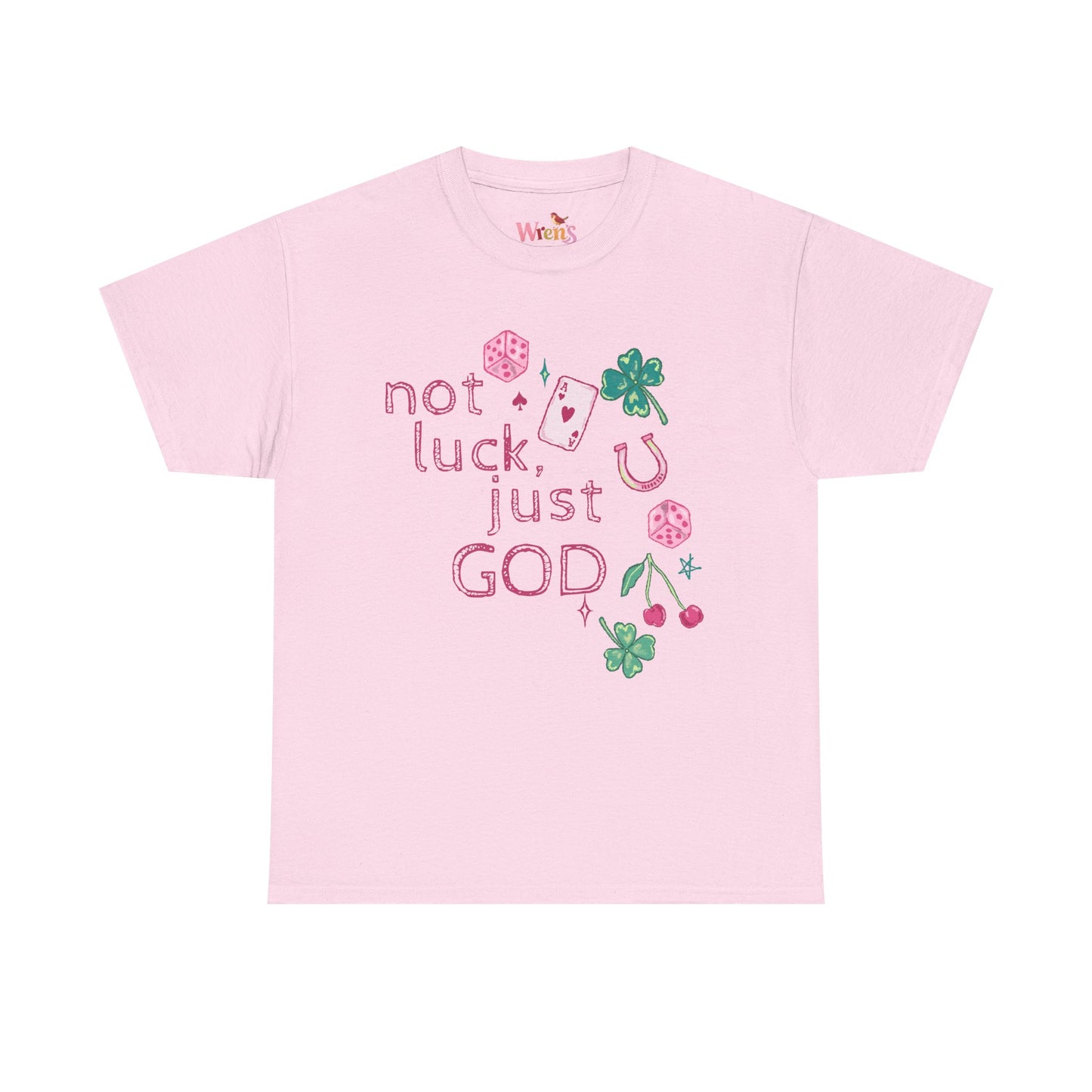 Not Luck Just God T-Shirt Tee — Gildan