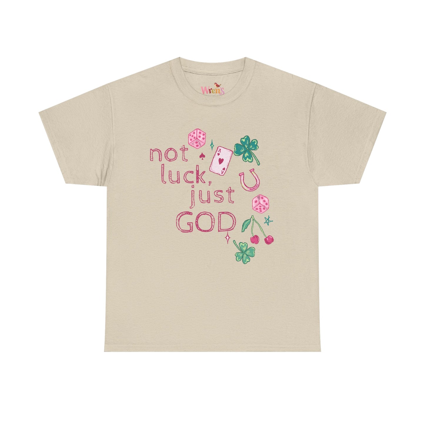 Not Luck Just God T-Shirt Tee — Gildan