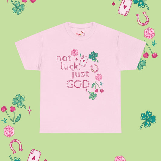 Not Luck Just God T-Shirt — Faith-Based Lucky Symbols Tee