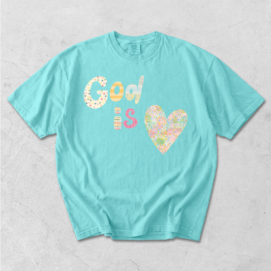 God Is Love Tee