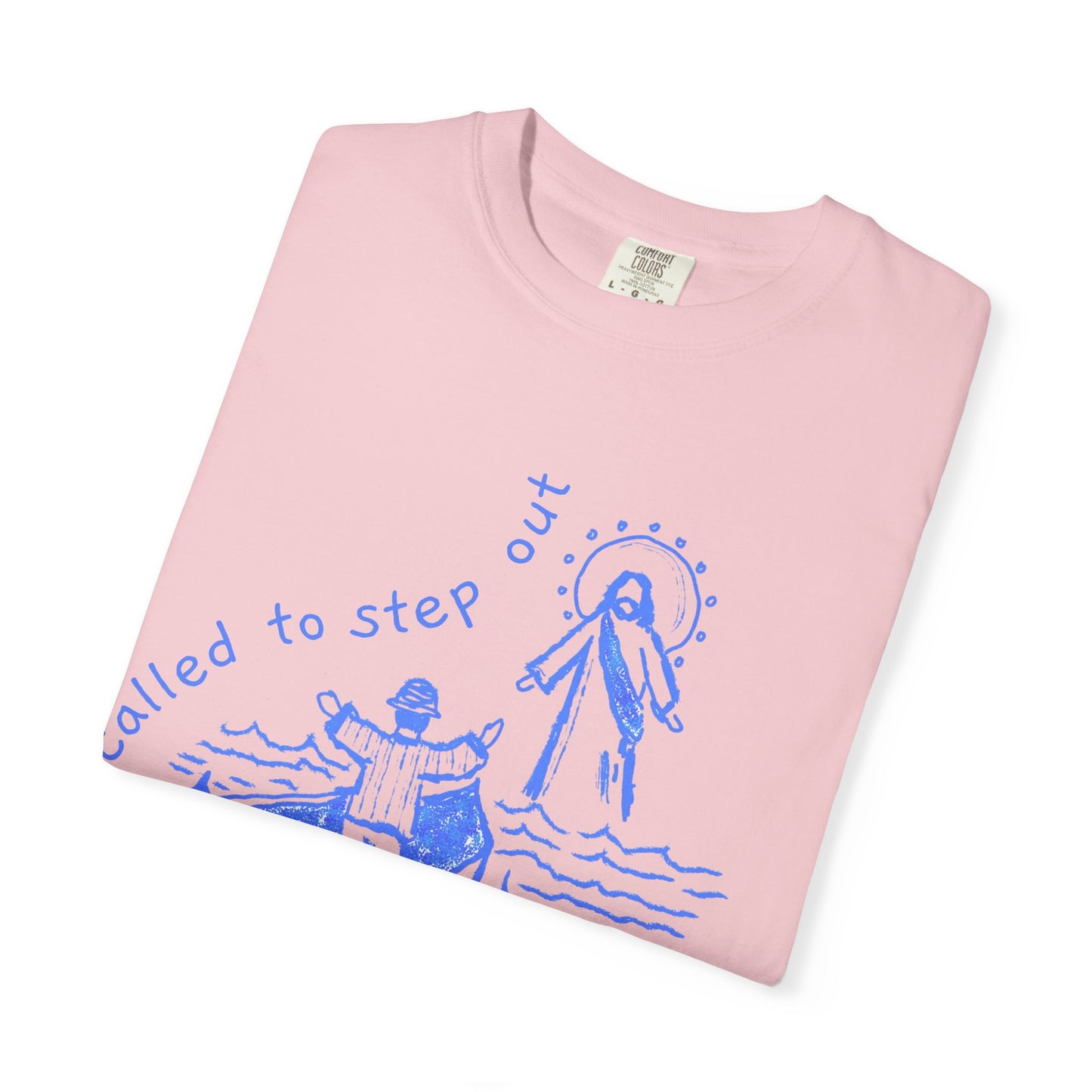 Called To Step Out Comfort Color Tee