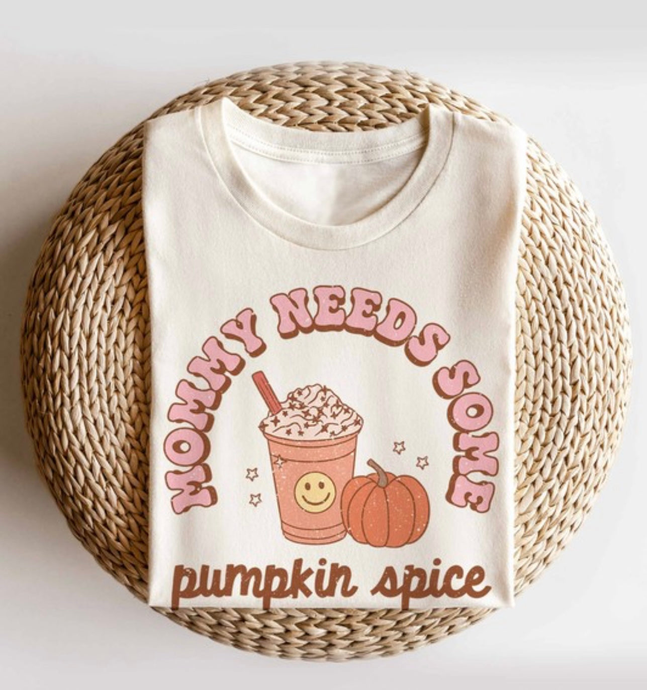 Mommy Needs Some Pumpkin Spice Graphic Tee