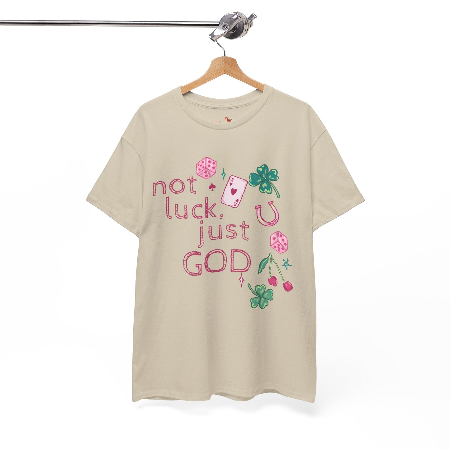 Not Luck Just God T-Shirt Tee — Gildan